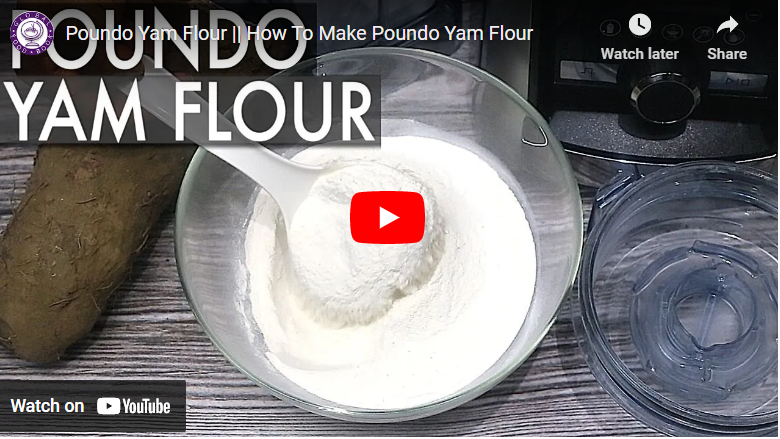 How To Process Poundo Yam Flour