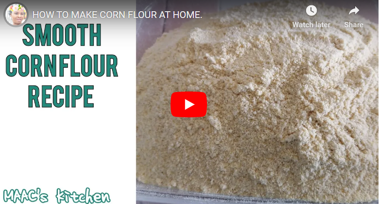 How To Process Maize Into Flour